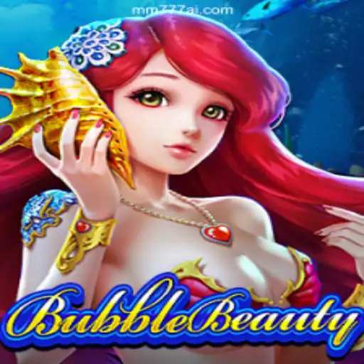 Discover the Exciting World of BubbleBeauty on MM777.com