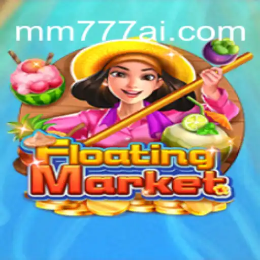 Exploring the Exciting World of FloatingMarket on MM777.com Platform