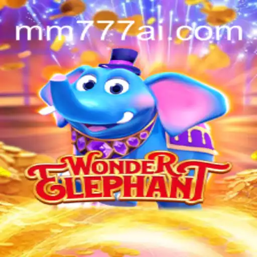 Discover the Magic of WonderElephant on MM777.com: The Premier Online Casino Platform in Brazil